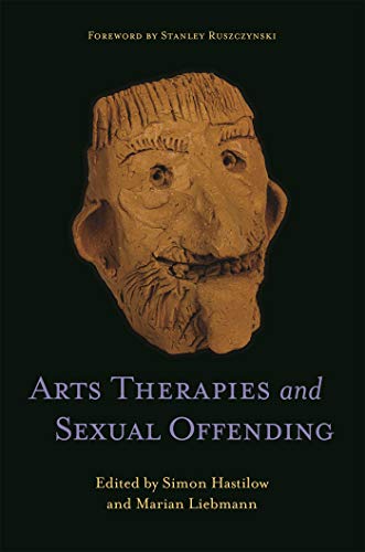 Stock image for Arts Therapies and Sexual Offending for sale by Chiron Media