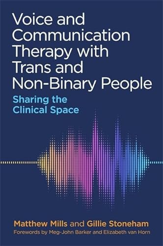 Beispielbild fr Voice and Communication Therapy with Trans and Non-Binary People zum Verkauf von Books From California