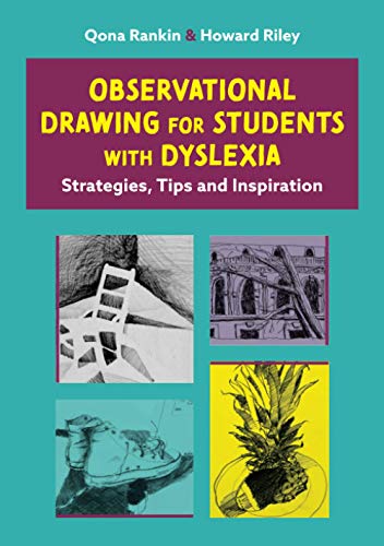 9781787751422: Observational Drawing for Students with Dyslexia: Strategies, Tips and Inspiration