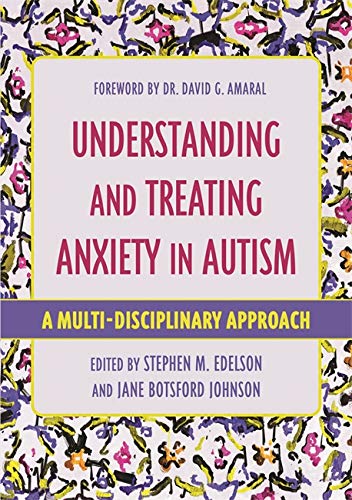 9781787751521: Understanding and Treating Anxiety in Autism: A Multi-Disciplinary Approach (Understanding and Treating in Autism)