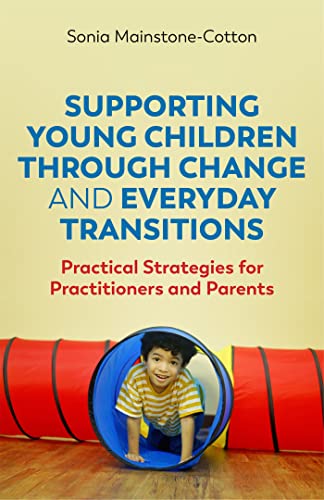 Stock image for Supporting Young Children Through Change and Everyday Transitions for sale by Books From California