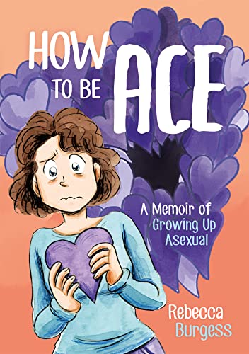 Stock image for How to Be Ace: A Memoir of Growing Up Asexual for sale by Lakeside Books