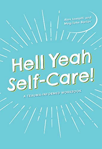Stock image for Hell Yeah Self-Care!: A Trauma-Informed Workbook for sale by Lakeside Books
