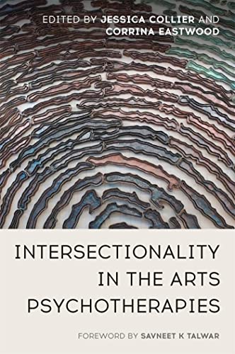 Imagen de archivo de Intersectionality in the Arts Psychotherapies a la venta por Chiron Media