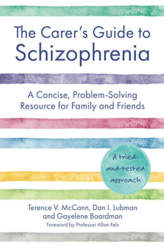 Imagen de archivo de The Carer's Guide to Schizophrenia: A Concise, Problem-Solving Resource for Family and Friends a la venta por Tall Stories BA