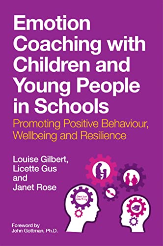 Beispielbild fr Emotion Coaching with Children and Young People in Schools : Promoting Positive Behavior, Wellbeing and Resilience zum Verkauf von Better World Books