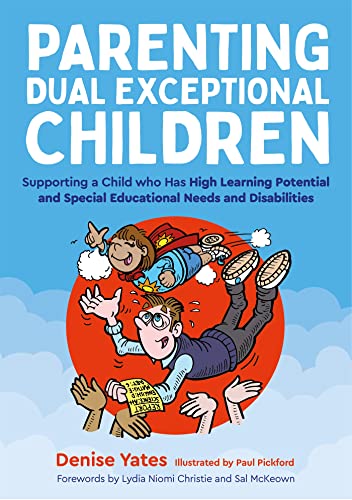 Imagen de archivo de Parenting Dual Exceptional Children : Supporting a Child Who Has High Learning Potential and Special Educational Needs and Disabilities a la venta por GreatBookPrices