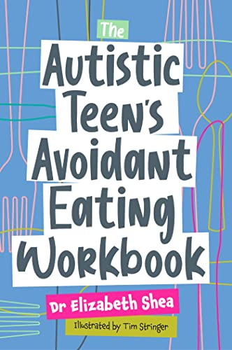 Beispielbild fr The Autistic Teen's Avoidant Eating Workbook zum Verkauf von Blackwell's