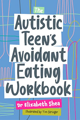 Stock image for The Autistic Teen's Avoidant Eating Workbook for sale by Emerald Green Media