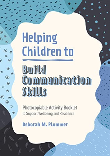 Stock image for Helping Children To Build Communication Skills: Photocopiable Activity Booklet To Support Wellbeing And Resilience (Helping Children to Build Wellbeing and Resilience) for sale by Emerald Green Media