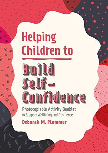 Stock image for Helping Children to Build Self-Confidence: Photocopiable Activity Booklet to Support Wellbeing and Resilience (Helping Children to Build Wellbeing and Resilience) for sale by Books Puddle