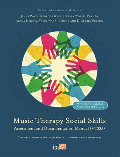 Stock image for Music Therapy Social Skills Assessment and Documentation Manual (MTSSA): Clinical Guidelines for Group Work With Children and Adolescents for sale by Emerald Green Media