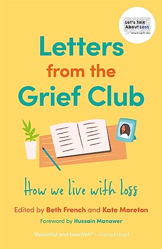 Beispielbild fr Letters from the Grief Club : How We Live With Loss zum Verkauf von GreatBookPrices
