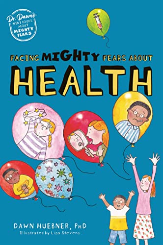 9781787759282: Facing Mighty Fears About Health (Dr. Dawn's Mini Books About Mighty Fears)
