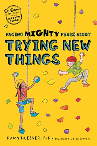 Imagen de archivo de Facing Mighty Fears About Trying New Things (Dr. Dawn's Mini Books About Mighty Fears) a la venta por Emerald Green Media