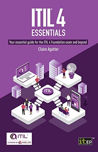 Stock image for ITIL(R) 4 Essentials: Your essential guide for the ITIL 4 Foundation exam and beyond for sale by THE SAINT BOOKSTORE
