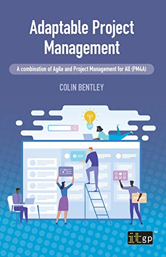 Beispielbild fr Adaptable Project Management ? A Combination of Agile and Project Management for All (PM4A) zum Verkauf von Lucky's Textbooks