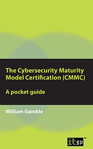 9781787782440: The Cybersecurity Maturity Model Certification Cmmc: A Guide