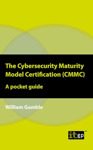 9781787782440: The Cybersecurity Maturity Model Certification (CMMC): A Guide