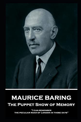 9781787804531: Maurice Baring - The Puppet Show of Memory: 'I can remember the peculiar roar of London in those days''