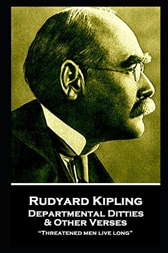 Beispielbild fr Rudyard Kipling - Departmental Ditties & Other Verses: â  "Threatened men live longâ    zum Verkauf von WorldofBooks