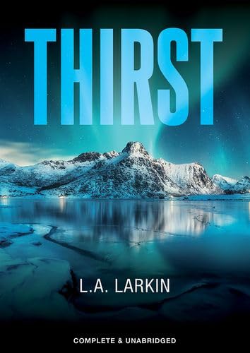Stock image for Thirst - L.A. Larkin - MP3 AUDIOBOOK CD for sale by Devils in the Detail Ltd