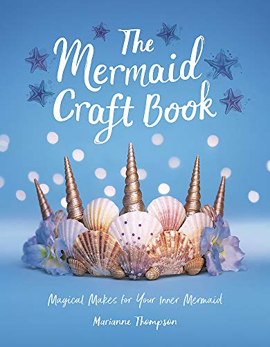 Beispielbild fr The Mermaid Craft Book: Magical Makes for Your Inner Mermaid zum Verkauf von Goldstone Books