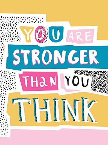 Stock image for You are Stronger Than You Think: WISE WORDS TO HELP YOU BUILD YOUR INNER RESILIENCE for sale by PlumCircle