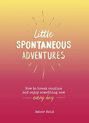 Stock image for Little Spontaneous Adventures for sale by Blackwell's