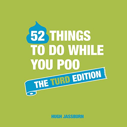 Beispielbild fr 52 Things to Do While You Poo: The Turd Edition zum Verkauf von WorldofBooks