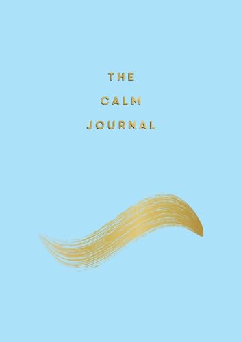 Beispielbild fr The Calm Journal: Tips and Exercises to Help You Relax and Recentre zum Verkauf von WorldofBooks