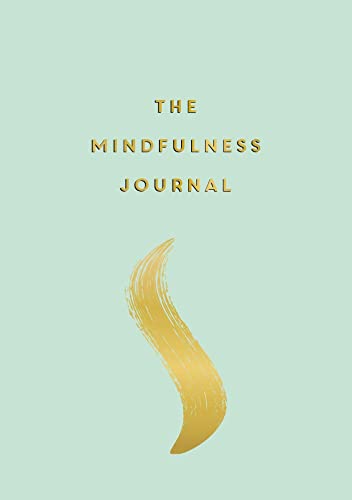 Beispielbild fr The Mindfulness Journal: Tips and Exercises to Help You Find Peace in Every Day zum Verkauf von Reuseabook