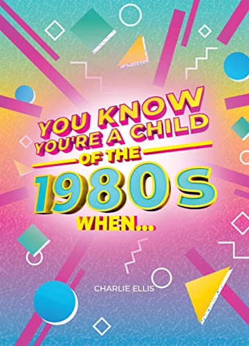 Stock image for You Know You  re a Child of the 1980s When  for sale by HPB-Emerald