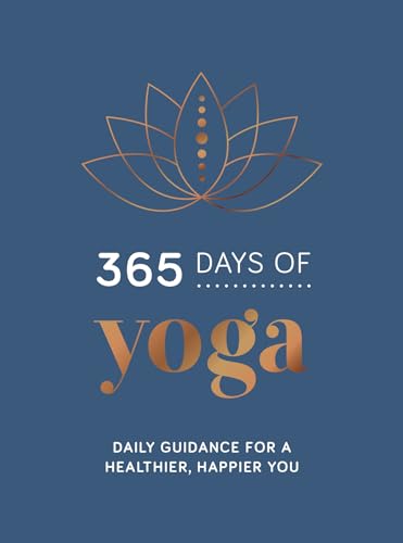 Imagen de archivo de 365 Days of Yoga: Daily Guidance for a Healthier, Happier You a la venta por SecondSale