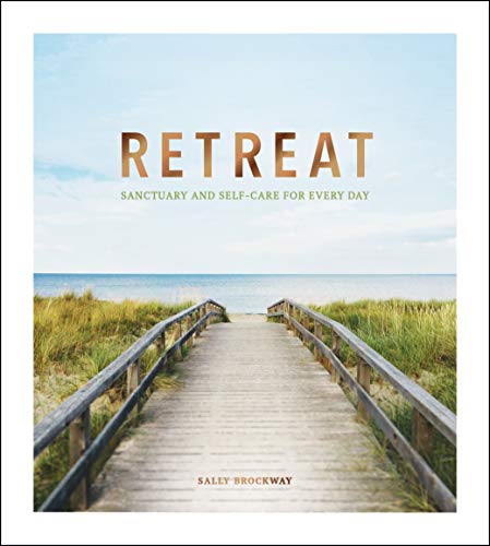 9781787836440: Retreat: Sanctuary and Self-Care for Every Day