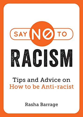 9781787839694: Say No to Racism: Tips and Advice on How to be Anti-Racist