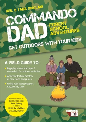 Stock image for Commando Dad: Forest School Adventures: Get Outdoors with Your Kids for sale by WorldofBooks