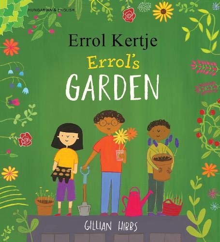 Beispielbild fr Errol's Garden English/Hungarian zum Verkauf von WorldofBooks