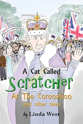 Stock image for A Cat Called Scratcher: At The Coronation for sale by GF Books, Inc.