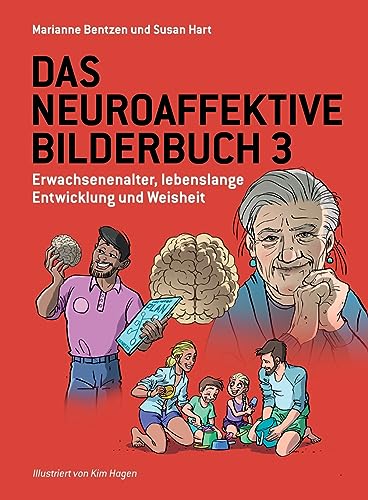 Stock image for Das Neuroaffektive Bilderbuch 3: Erwachsenenalter, lebenslange Entwicklung und Weisheit for sale by GreatBookPrices