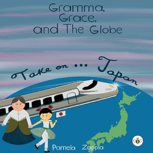 Beispielbild fr Gramma Grace and the Globe Take On. Japan zum Verkauf von Blackwell's