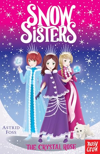 Stock image for Snow Sisters: The Crystal Rose for sale by WorldofBooks