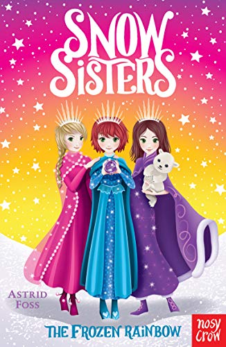 Stock image for Snow Sisters: The Frozen Rainbow for sale by WorldofBooks