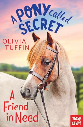 Stock image for A Pony Called Secret: A Friend In Need for sale by WorldofBooks