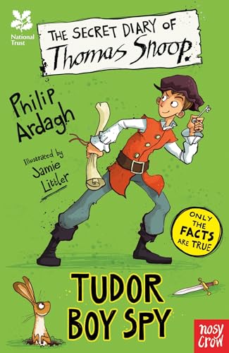 Imagen de archivo de National Trust: The Secret Diary of Thomas Snoop, Tudor Boy Spy (The Secret Diary Series) a la venta por WorldofBooks