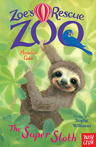 Imagen de archivo de Zoe's Rescue Zoo: The Super Sloth a la venta por WorldofBooks