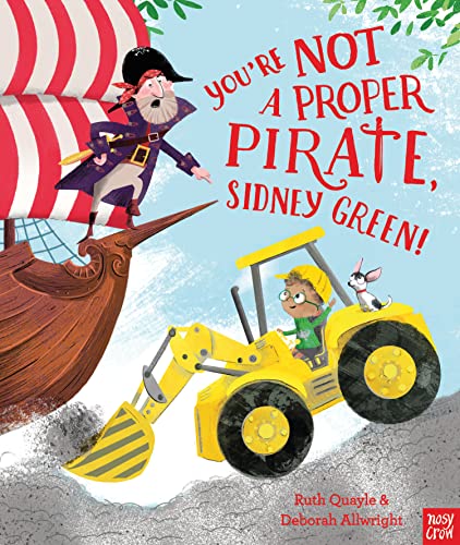 Imagen de archivo de You're Not a Proper Pirate, Sidney Green! a la venta por WorldofBooks
