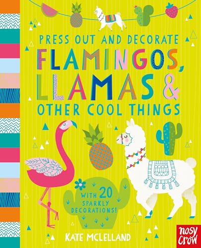Imagen de archivo de Press Out and Decorate: Flamingos, Llamas and Other Cool Things (Press Out & Decorate) (Press Out and Colour) a la venta por WorldofBooks