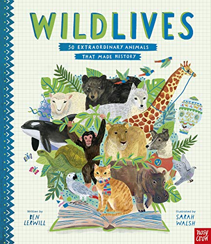 9781788005098: WildLives: 50 Extraordinary Animals that Made History (Inspiring Lives)