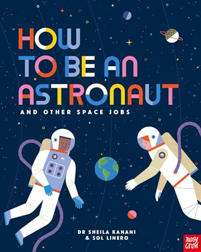 Beispielbild fr How to be an Astronaut and Other Space Jobs: The Ultimate Guide to Working in Space zum Verkauf von WorldofBooks